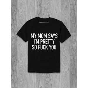 Tricou Mama spune că sunt destul, așa că dă-te dracu’